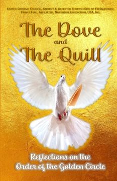 portada The Dove and The Quill: Reflections on the Order of the Golden Circle (in English)