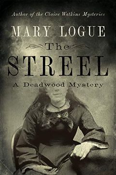 The Streel: A Deadwood Mystery (en Inglés)