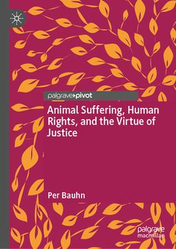 portada Animal Suffering, Human Rights, and the Virtue of Justice (in English)