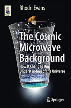portada The Cosmic Microwave Background: How It Changed Our Understanding of the Universe (Astronomers' Universe)