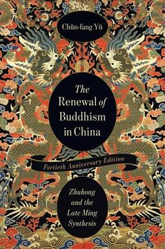 portada The Renewal of Buddhism in China: Zhuhong and the Late Ming Synthesis