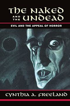 portada The Naked and the Undead: Evil and the Appeal of Horror (en Inglés)