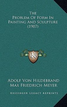 portada the problem of form in painting and sculpture (1907) (in English)