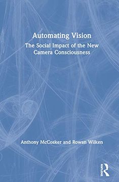 portada Automating Vision: The Social Impact of the new Camera Consciousness (en Inglés)