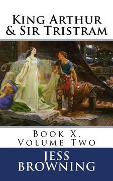 portada King Arthur & Sir Tristram: Book X, Volume Two (in English)