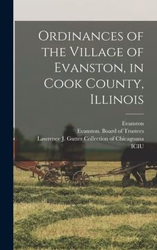 portada Ordinances of the Village of Evanston, in Cook County, Illinois (in English)