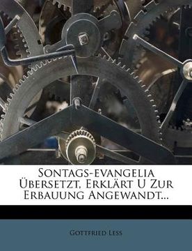 portada Sontags-evangelia Übersetzt, Erklärt U Zur Erbauung Angewandt... (en Alemán)