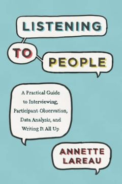 portada Listening to People: A Practical Guide to Interviewing, Participant Observation, Data Analysis, and Writing it all up (Chicago Guides to Writing, Editing, and Publishing) 
