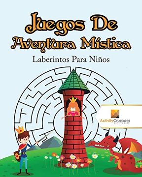 portada Juegos de Aventura Mística: Laberintos Para Niños (in Spanish)