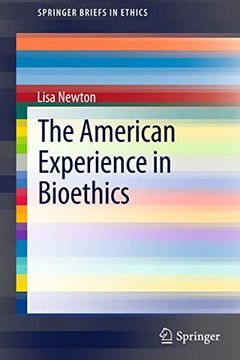 portada The American Experience in Bioethics (en Inglés)