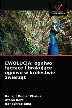 portada Ewolucja: ogniwo lączące i brakujące ogniwo w królestwie zwierząt (en Polaco)