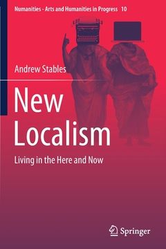 portada New Localism: Living in the Here and Now (en Inglés)