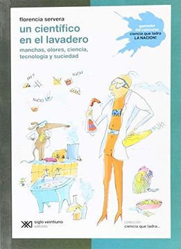 portada Un Científico en el Lavadero: Manchas, Olores, Ciencia, Tecnología y Suciedad (Ciencia que Ladra. Serie Clásica) (Spanish Edition)