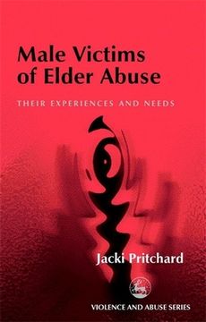 portada Male Victims of Elder Abuse: Their Experiences and Needs (en Inglés)