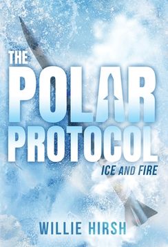 portada The Polar Protocol: Ice and Fire (en Inglés)