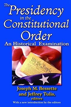 portada The Presidency in the Constitutional Order: An Historical Examination (en Inglés)