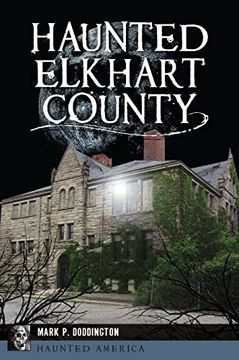 portada Haunted Elkhart County (Haunted America) (en Inglés)