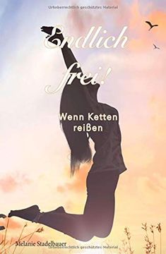 portada Endlich Frei! - Wenn Ketten Reißen (en Alemán)
