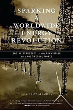 portada Sparking a Worldwide Energy Revolution: Social Struggles in the Transition to a Post-Petrol World (en Inglés)