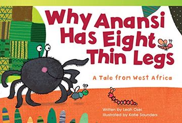 portada Why Anansi Has Eight Thin Legs: A Tale from West Africa (Early Fluent) (Read! Explore! Imagine! Fiction Readers)