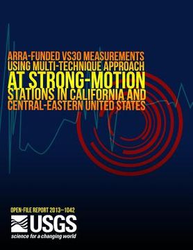portada ARRA-Funded VS30 Measurements Using Multi-Technique Approach at Strong-Motion Stations in California and Central-Eastern United States (in English)