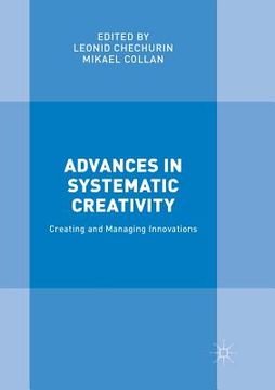portada Advances in Systematic Creativity: Creating and Managing Innovations (en Inglés)