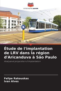 portada Étude de l'implantation de LRV dans la région d'Aricanduva à São Paulo (en Francés)