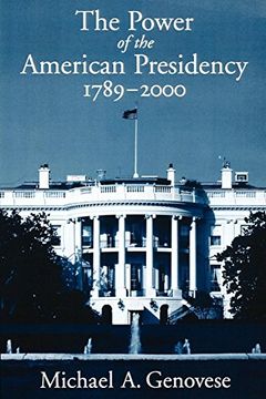 portada The Power of the American Presidency, 1789-2000 (en Inglés)