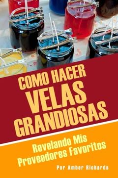 portada Como Hacer Velas Grandiosas: Revelando mis Proveedores Favoritos (in Spanish)