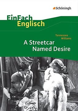 portada Einfach Englisch Textausgaben - Textausgaben für die Schulpraxis: Einfach Englisch Textausgaben: Tennessee Williams: A Streetcar Named Desire (in German)