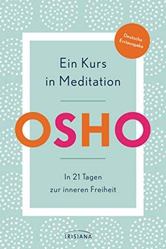 portada Ein Kurs in Meditation: In 21 Tagen zur Inneren Freiheit - Deutsche Erstausgabe (en Alemán)