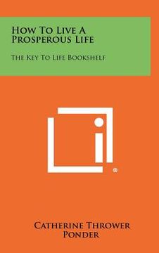 portada how to live a prosperous life: the key to life bookshelf