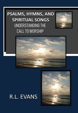 portada Psalms, Hymns, and Spiritual Songs: Understanding the Call to Worship (en Inglés)