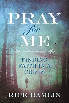 portada Pray for me: Finding Faith in a Crisis (en Inglés)
