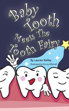 portada Baby Tooth Meets The Tooth Fairy (Softcover) (en Inglés)