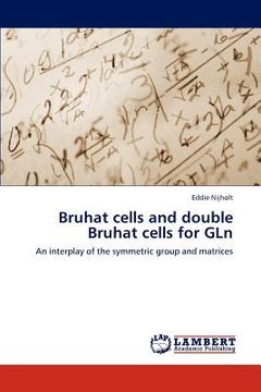 portada bruhat cells and double bruhat cells for gln (en Inglés)