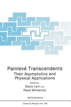 portada Painlevé Transcendents: Their Asymptotics and Physical Applications (en Inglés)