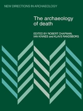 portada The Archaeology of Death (New Directions in Archaeology) (en Inglés)