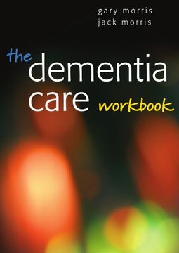 portada The Dementia Care Workbook (in English)