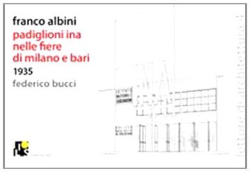 portada Franco Albini Ina's Pavilions in the Milan and Bari Fairs 1935 Lectures of Architecture no 4