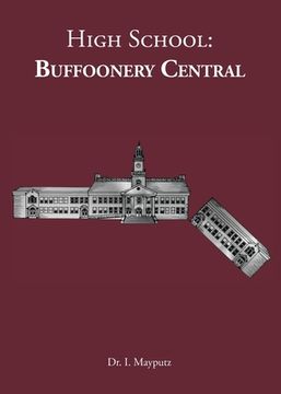 portada High School: Buffoonery Central (in English)