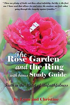 portada The Rose Garden and the Ring With Bonus Study Guide: Faith in the Midst of Unfaithfulness (in English)