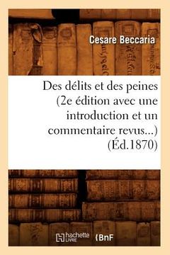 portada Des Délits Et Des Peines (2e Édition Avec Une Introduction Et Un Commentaire Revus) (Éd.1870) (en Francés)