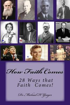 portada How Faith Comes: 28 ways Faith Comes!