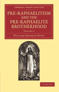 portada Pre-Raphaelitism and the Pre-Raphaelite Brotherhood 2 Volume Set: Pre-Raphaelitism and the Pre-Raphaelite Brotherhood: Volume 1 (Cambridge Library Collection - art and Architecture) (en Inglés)