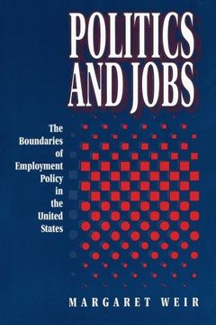 portada Politics and Jobs: The Boundaries of Employment Policy in the United States (en Inglés)