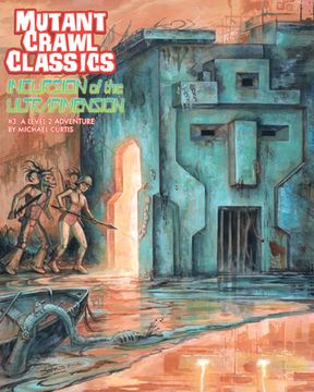 portada Mutant Crawl Classics #3: Incursion of the Ultradimension (en Inglés)