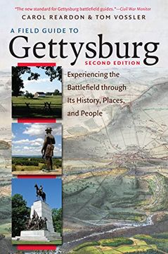 portada A Field Guide to Gettysburg, Second Edition: Experiencing the Battlefield through Its History, Places, and People (en Inglés)