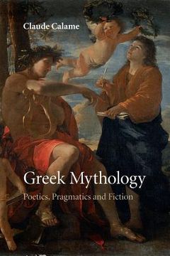 portada Greek Mythology: Poetics, Pragmatics and Fiction (en Inglés)