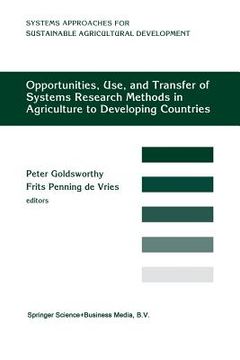 portada Opportunities, Use, and Transfer of Systems Research Methods in Agriculture to Developing Countries: Proceedings of an International Workshop on Syste